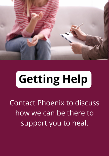 An image of two women in a therapy session with text overset that reads: Contact Phoenix to discuss how we can be there to support you to heal.